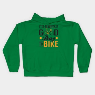 It's always a good day to bike Kids Hoodie